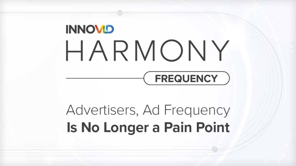 Innovid's Harmony Frequency